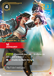 Vi - Hotheaded Unleashed Card List